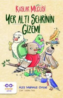Yer Altı Şehrinin Gizemi – Kuşlar Meclisi - Cezve Çocuk