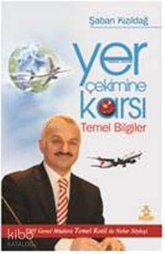 Yer Çekimine Karşı Temel Bilgiler - 2