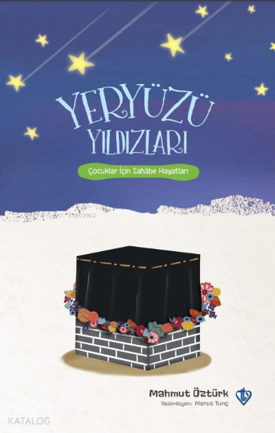 Yeryüzü Yıldızları Çocuklar İçin Sahabe Hayatları - 2