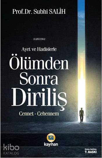 Âyet ve Hadislerde Ölümden Sonra Diriliş Cennet - Cehennem - 1