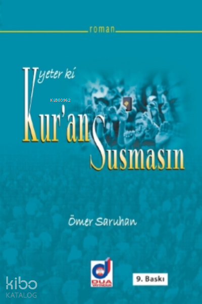 Yeter ki Kuran Susmasın - 1