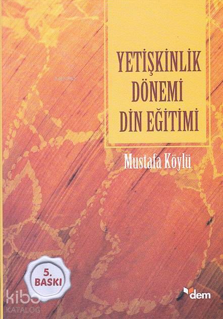 Yetişkinlik Dönemi Din Eğitimi - 2