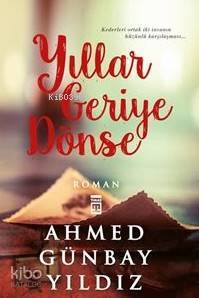Yıllar Geriye Dönse - 2