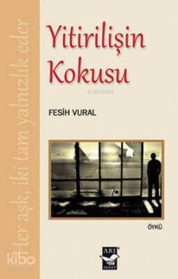 Yitirilişin Kokusu - 1