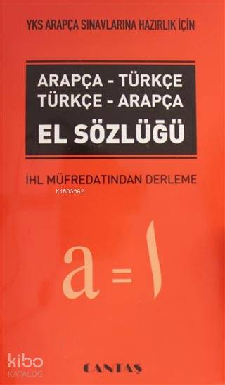 YKS Arapça Sınavlarına Hazırlık Arapça-Türkçe Türkçe-Arapça El Sözlüğü İHL Müfredatından Derleme - 1