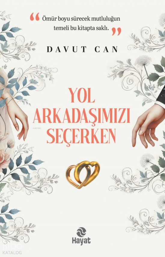 Yol Arkadaşımızı Seçerken - 1