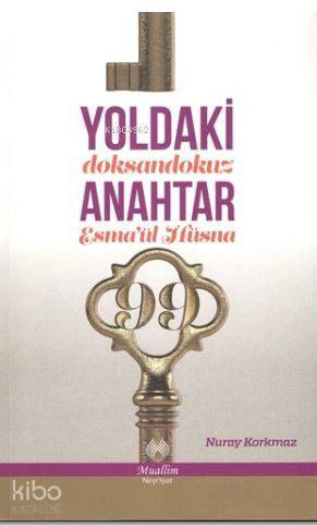 Yoldaki Anahtar Doksandokuz Esmaül Hüsna - 1