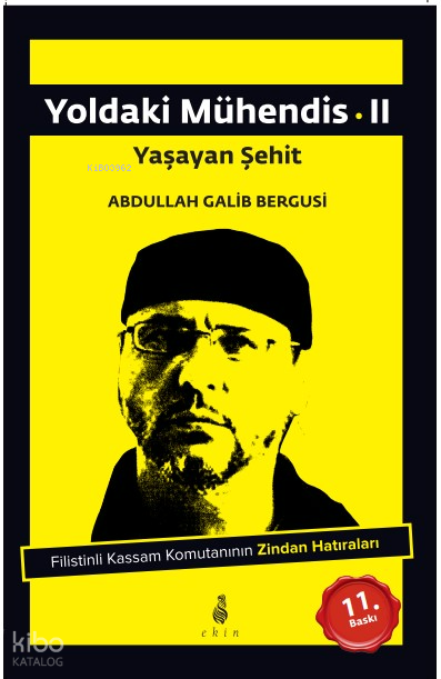 Yoldaki Mühendis 2 Yaşayan Şehit Filistinli Kassam Komutanının Zindan Hatıraları - 2