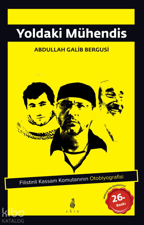 Yoldaki Mühendis Filistin Kassam Komutanının Otobiyografisi - 1