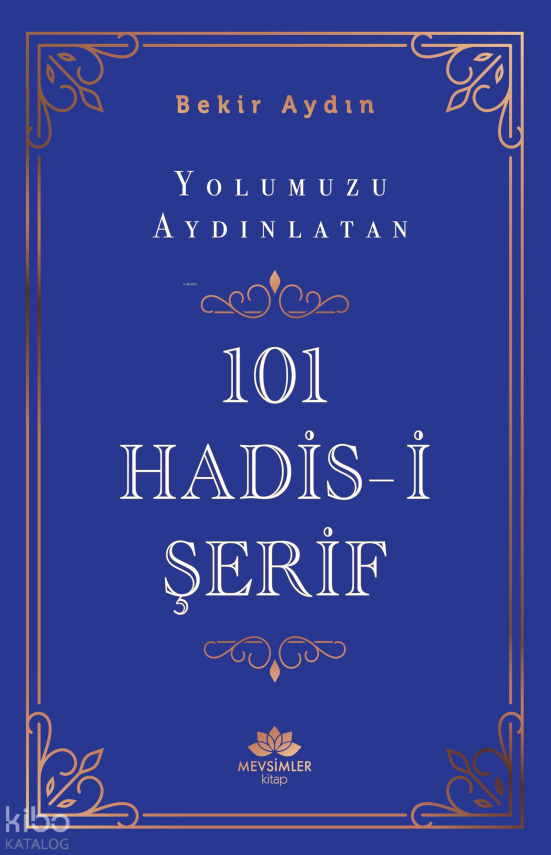 Yolumuzu Aydınlatan 101 Hadis-İ Şerif - 1