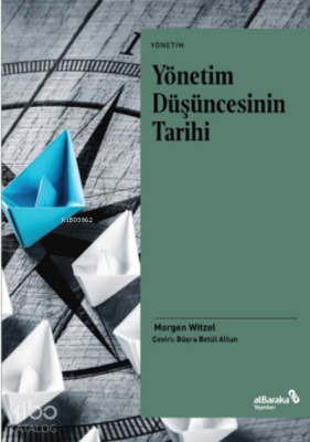 Yönetim Düşüncesinin Tarihi - Albaraka Yayınları