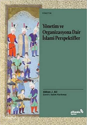 Yönetim ve Organizasyona Dair İslami Perspektifler - Albaraka Yayınları
