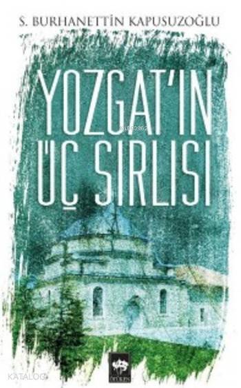 Yozgatın Üç Sırlısı - 1