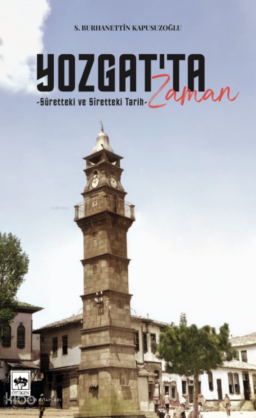 Yozgatta ZamanSûrettei ve Sîretteki Tarih - 1