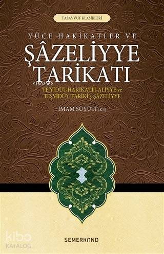 Yüce Hakikatler ve Şazeliyye Tarikatı - 1