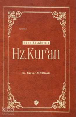 Yüce Kitabımız Hz. Kur’an - Türkiye Diyanet Vakfı Yayınları