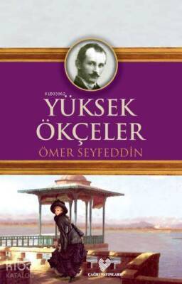 Yüksek Ökçeler Osmanlı Türkçesi aslı ile birlikte, sözlükçeli - 1