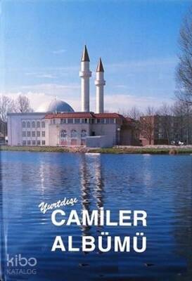 Yurtdışı Camiler Albümü - Türkiye Diyanet Vakfı Yayınları (1)