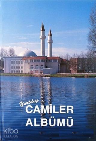 Yurtdışı Camiler Albümü - 2