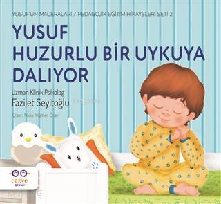 Yusuf Huzurlu Bir Uykuya Dalıyor Yusufun Maceraları Pedagojik Eğitim Hikayeleri Seti 2 - 1