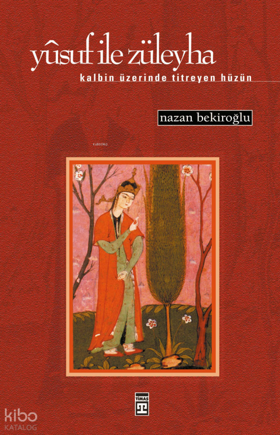 Yusuf İle Züleyha Kalbin Üzerinde Titreyen Hüzün - 1