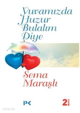 Yuvamızda Huzur Bulalım Diye - 2