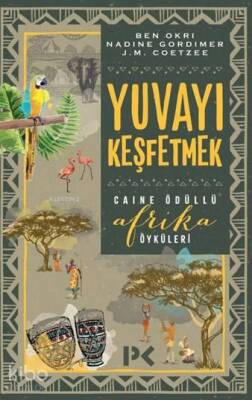 Yuvayı Keşfetmek Afrika Öyküleri - 1