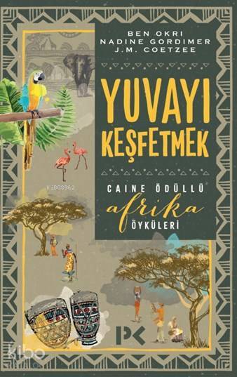Yuvayı Keşfetmek Afrika Öyküleri - 1