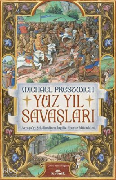 Yüz Yıl Savaşları Avrupa’yı Şekillendiren İngiliz-Fransız Mücadelesi - 1