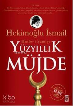 Yüzyıllık Müjde Hutbe-i Şamiye - 1