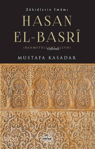 Zahidlerin İmamı Hasan el- Basri - 1