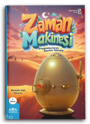 Zaman Makinesi - Peygamberimizin Devrine Yolculuk - Süedâ Yayıncılık