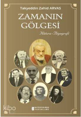Zamanın Gölgesi [Hâtıra-Biyografi] - 1