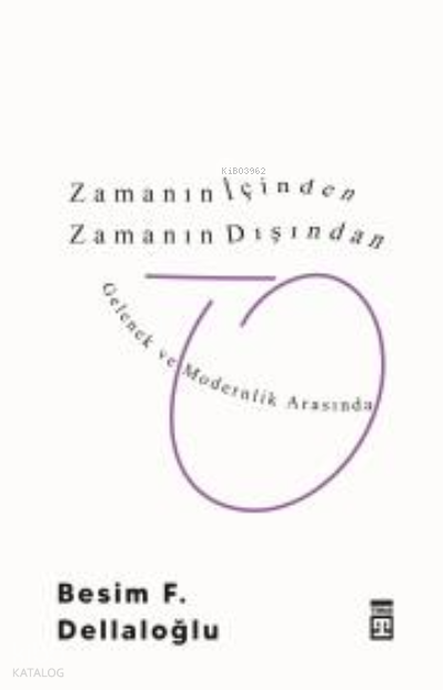 Zamanın İçinden Zamanın Dışından - 1