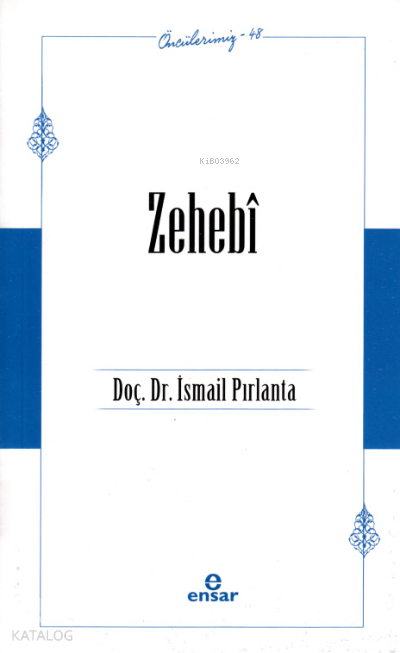 Zehebî - Öncülerimiz 48 - 1