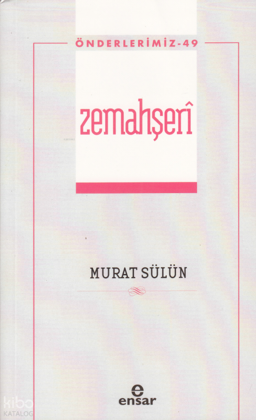 Zemahşerî - Önderlerimiz 49 - 2