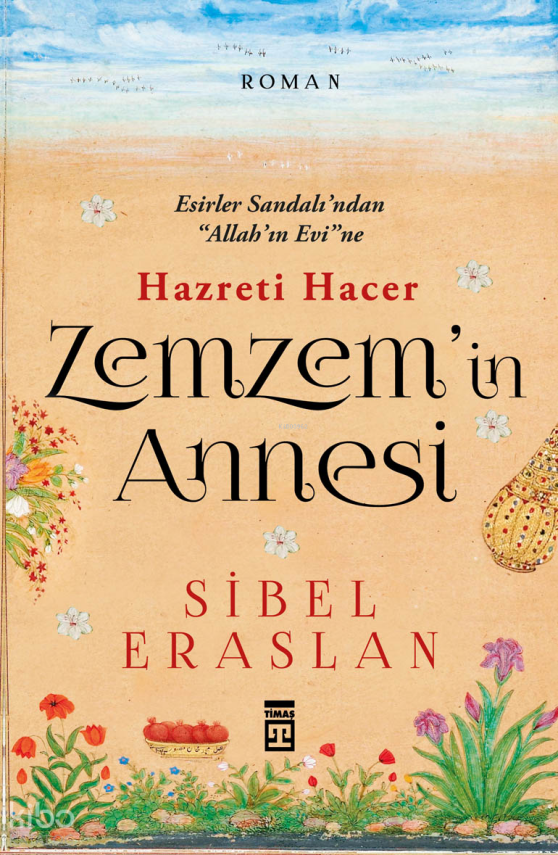 Zemzemin Annesi Hazreti Hacer - 4