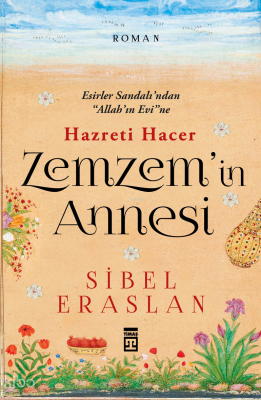 Zemzemin Annesi Hazreti Hacer - 3