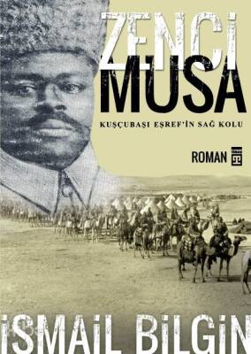 Zenci Musa Kuşçubaşı Eşrefin Sağ Kolu - 2