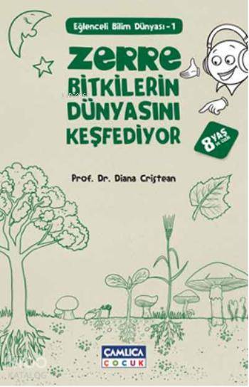 Zerre Bitkilerin Dünyasını Keşfediyor 8 Yaş ve Üzeri - 1
