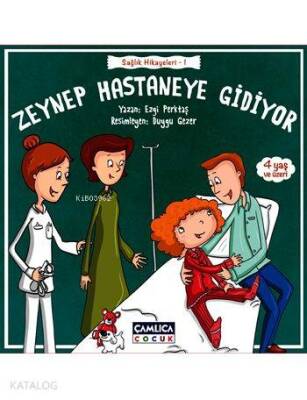 Zeynep Hastaneye Gidiyor (4+ Yaş) Sağlık Hikayeleri - 1 - 1