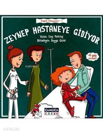 Zeynep Hastaneye Gidiyor (4+ Yaş) Sağlık Hikayeleri - 1 - 1