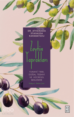 Zeytin YapraklarıYunanî Tıbbı, Doğal Tedavi ve Hücresel Beslenme - 2