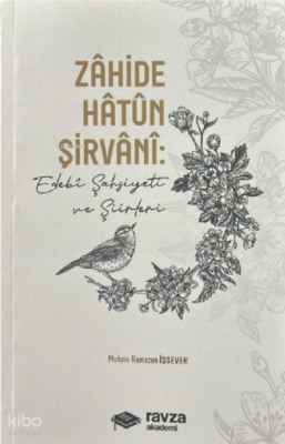 Zâhide Hâtûn ŞirvâniEdebî Şahsiyeti ve Şiirleri - 1