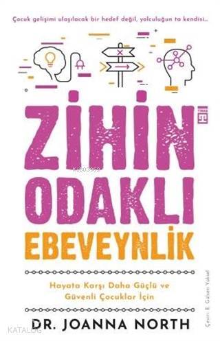 Zihin Odaklı Ebeveynlik Hayata Karşı Daha Güçlü ve Güvenli Çocuklar İçin - 2