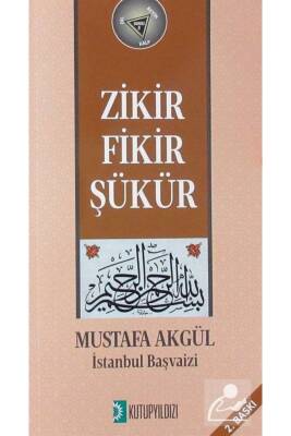 Zikir Fikir Şükür - 1