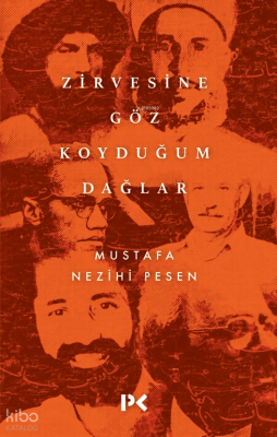 Zirvesine Göz Koyduğum Dağlar - 1