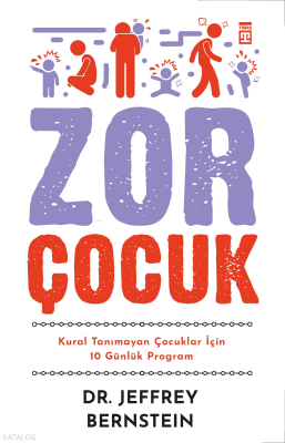 Zor ÇocukKural Tanımayan Çocuklar İçin 10 Günlük Program - 1