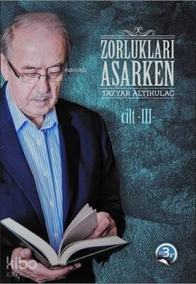Zorlukları Aşarken 3.Cilt - 1