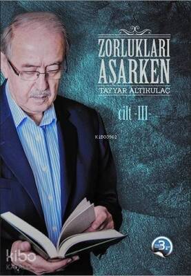 Zorlukları Aşarken 3.Cilt (Ciltli) - 1